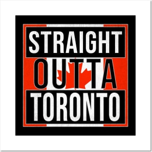 Straight Outta Toronto Design - Gift for Ontario With Toronto Roots Posters and Art